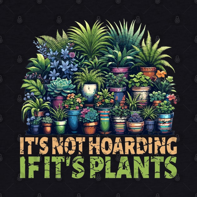 It's Not Hoarding If Its Plants Vegetable Gardening Cactus by RuftupDesigns